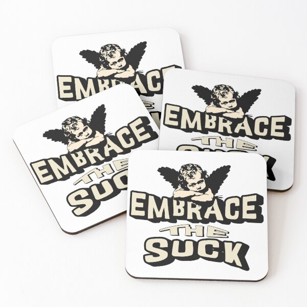 Item preview, Embrace the Suck designed and sold by Minerbetter.