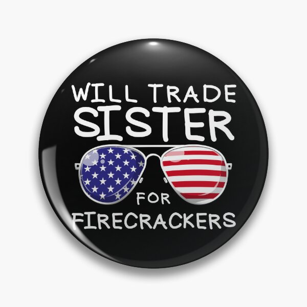Item preview, Will Trade Sister For Fireworks Funny Kids 4th Of July Gear designed and sold by DynamicDesign.
