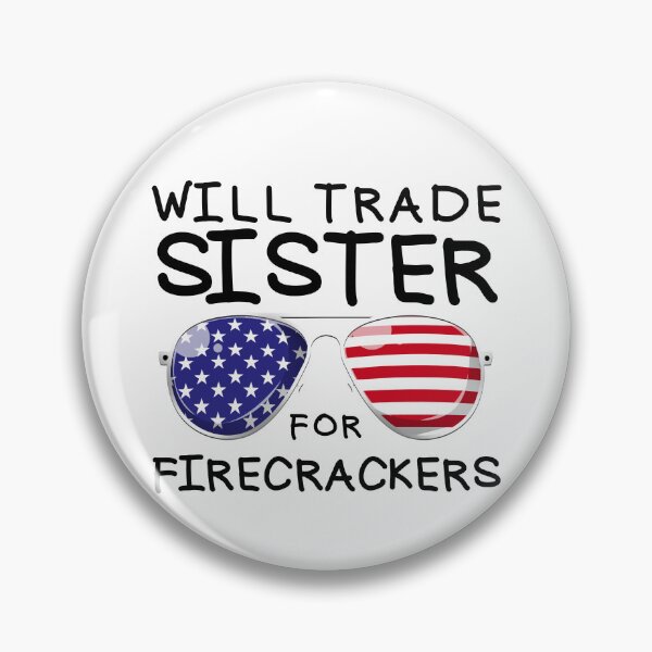 Item preview, Will Trade Sister For Fireworks Funny Kids 4th Of July Gear designed and sold by DynamicDesign.