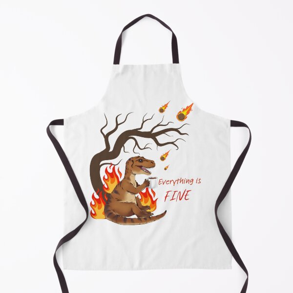 Item preview, Dinosaur T-Rex Everything is fine designed and sold by MadeinAugust13.