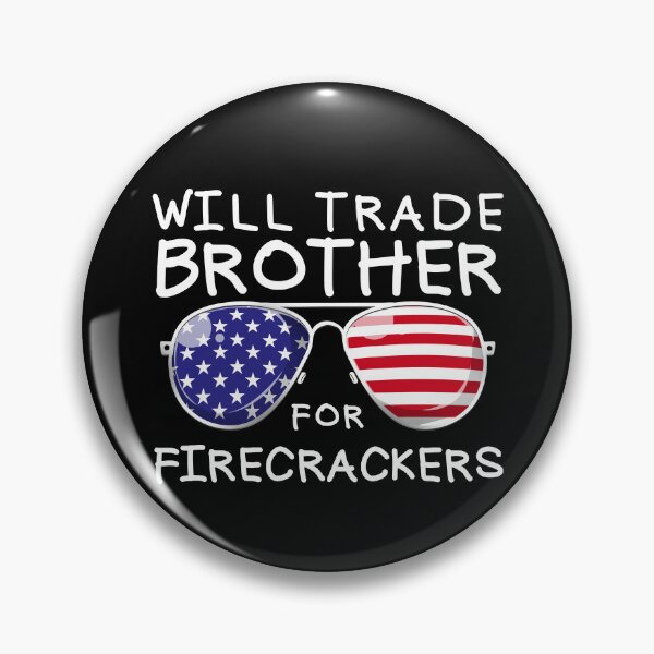 Item preview, Will Trade Brother For Fireworks Funny Kids 4th Of July Gear designed and sold by DynamicDesign.