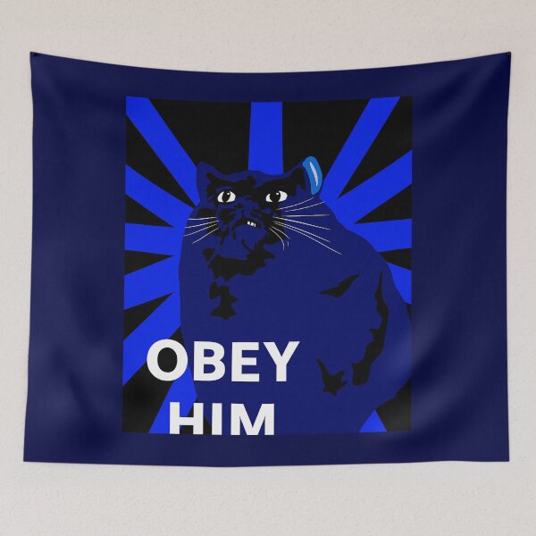 Item preview, OBEY HIM – Commanding Blue Cat Meme Poster Design designed and sold by Studio Reverie.