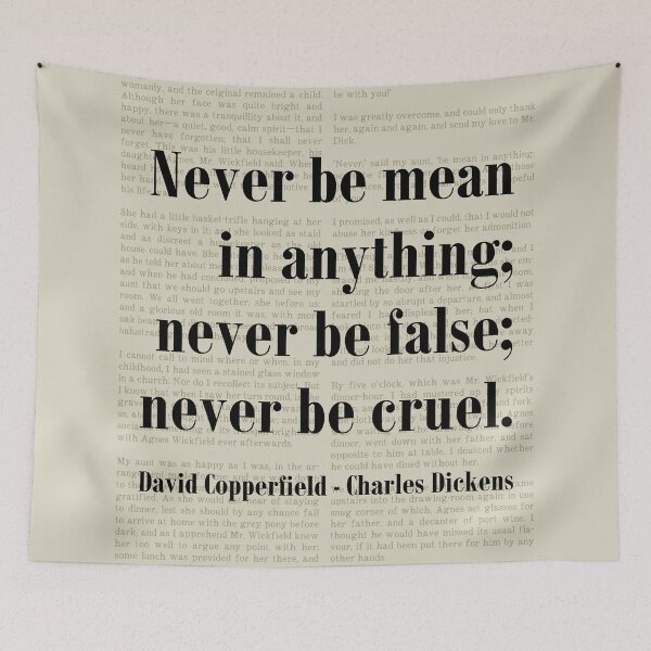 Item preview, Never Be Mean David Copperfield Charles Dickens Quote designed and sold by kakarikihill.