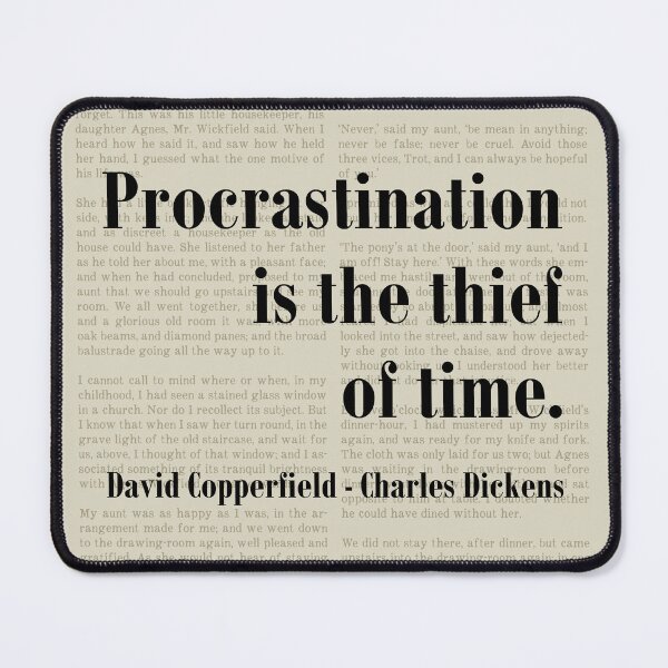 Item preview, Procrastination Thief David Copperfield Charles Dickens Quote designed and sold by kakarikihill.