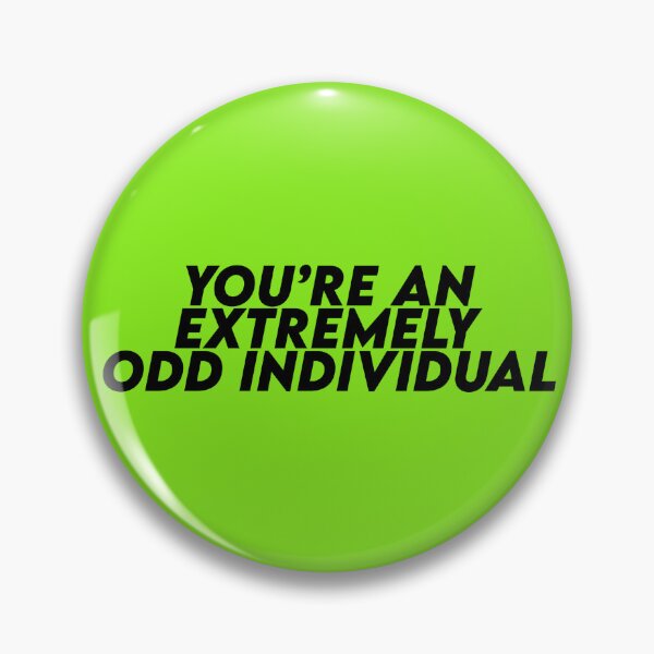 Item preview, You're an extremely odd individual green & black gabyiscool designed and sold by gabyiscool.