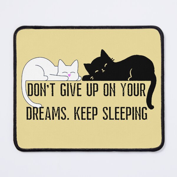 Item preview, don't give up on your dreams. keep sleeping designed and sold by nuchy.