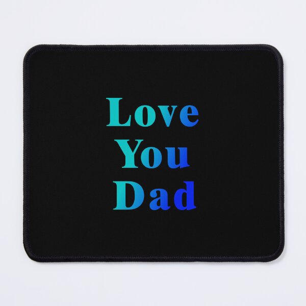 Item preview, Love You Dad, Quote, Message, Father, Family designed and sold by AASparksDesigns.