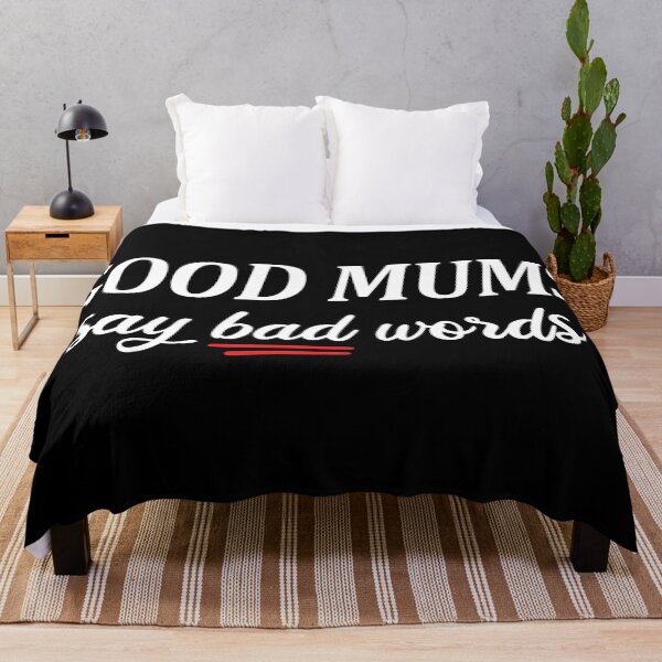 Item preview, Good Mums Say Bad Words Funny Mum Quote UK Humor designed and sold by Parkerzz.