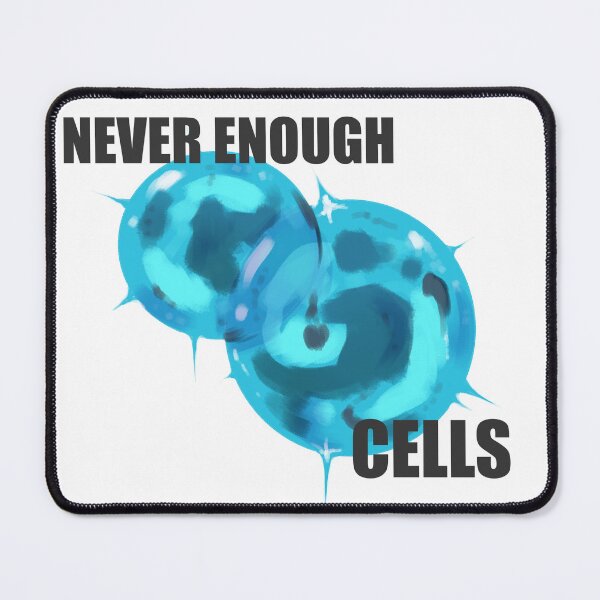 Item preview, Never Enough Cells designed and sold by Moth-Seeker.