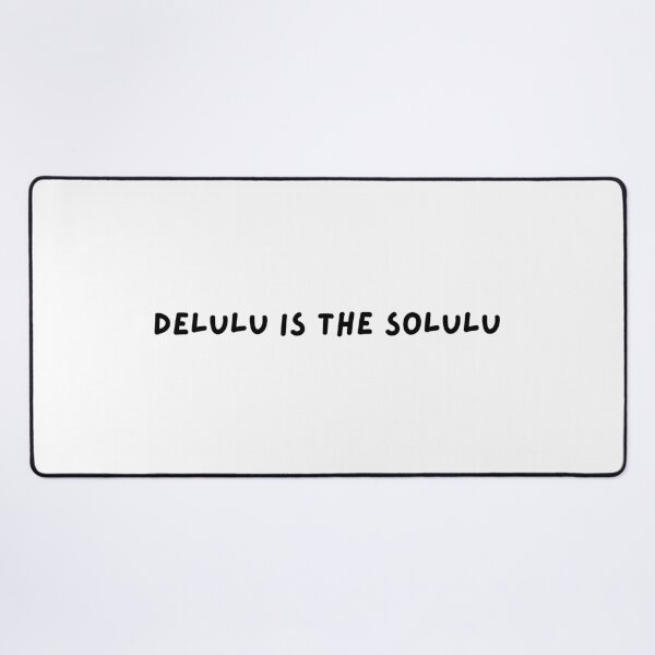 Item preview, Delulu Is The Solulu | Humour  designed and sold by The Turquoise Brush.