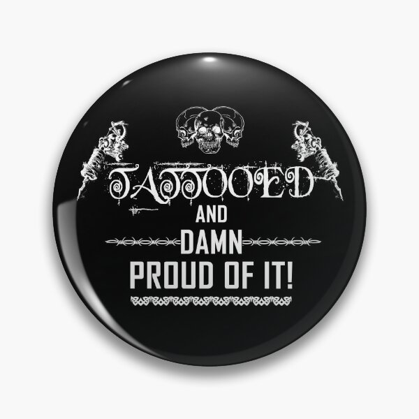 Item preview, Proud Tattooed Slogan Gift For Tattooed Inked People designed and sold by BoggsNicolasArt.