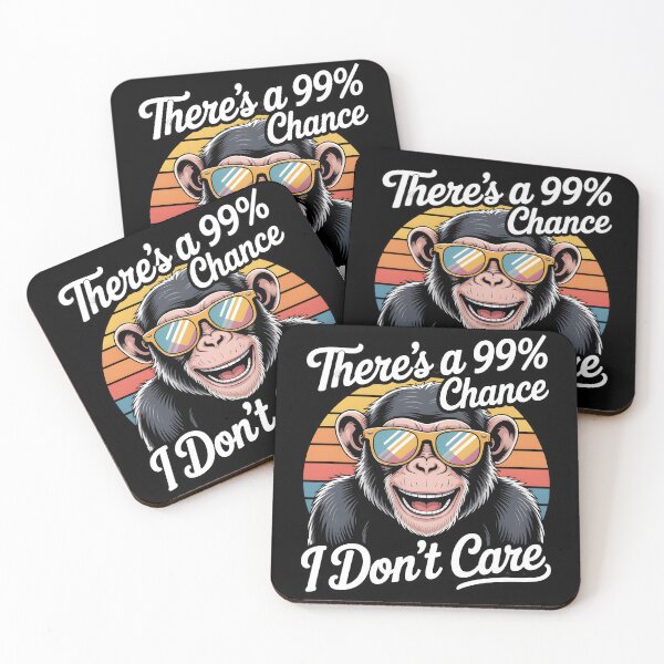 Item preview, There's a 99% Chance I Don't Care- Gifts With Funny Sarcastic Monkey Quote  designed and sold by LovelyEvaDesign.