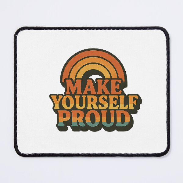 Item preview, Make yourself proud designed and sold by Bluntdivas.