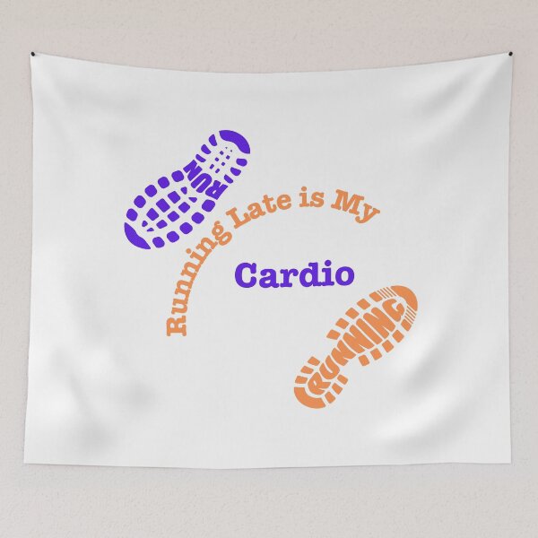 Item preview, Running Late is My Cardio Funny Quote designed and sold by ASKprints.