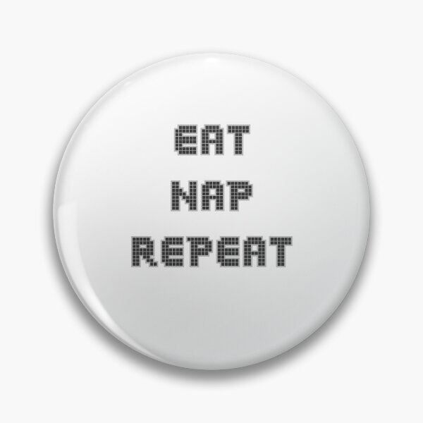 Item preview, EAT. NAP. REPEAT. designed and sold by Nokart.