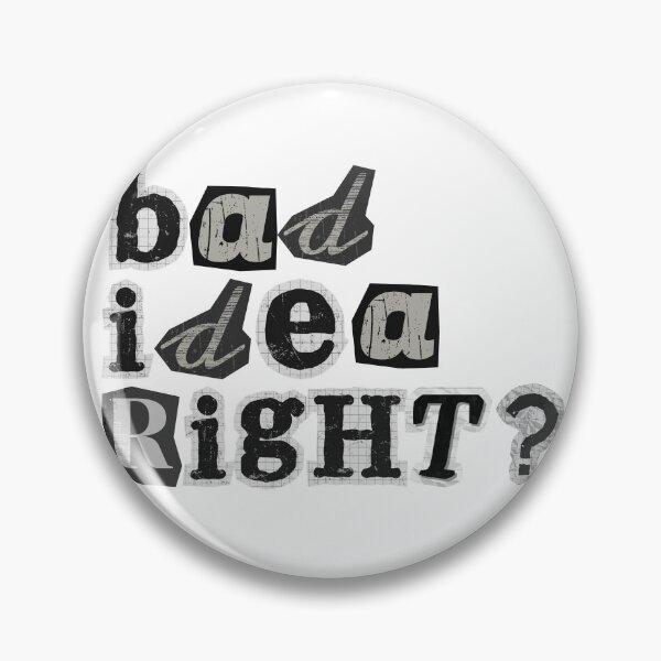 Item preview, Bad Idea Right? Ransom Note Style  designed and sold by DaSwiftieShop.