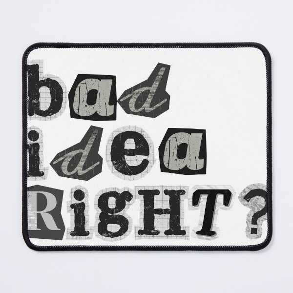 Item preview, Bad Idea Right? Ransom Note Style  designed and sold by DaSwiftieShop.