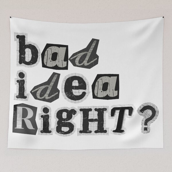 Item preview, Bad Idea Right? Ransom Note Style  designed and sold by DaSwiftieShop.