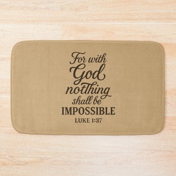 Item preview, FOR WITH GOD NOTHING SHALL BE IMPOSSIBLE – Luke 1:37 designed and sold by The Melanic.