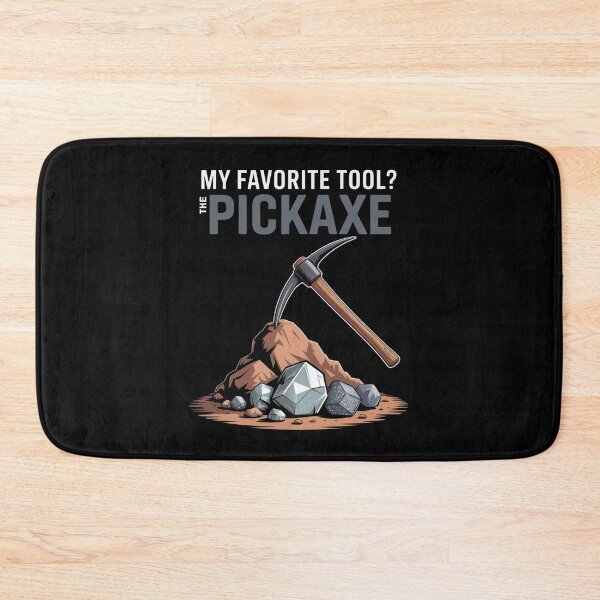Item preview, My Favorite Tool? The Pickaxe. designed and sold by SignumShop.