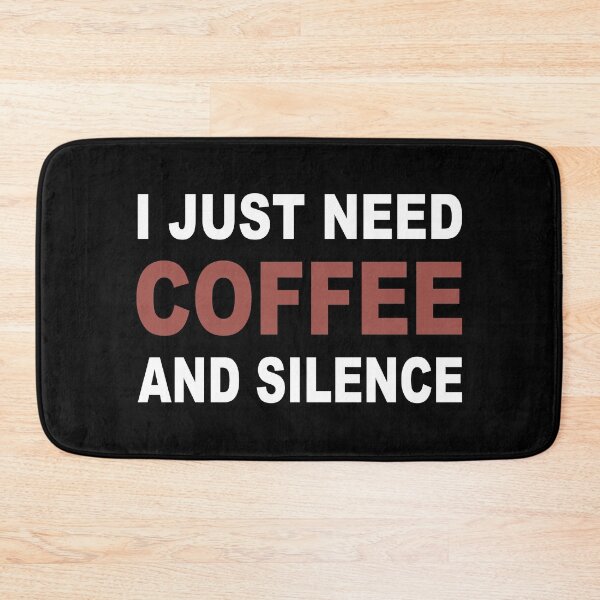 Item preview, I Just Need Coffee and Silence, Bold Minimalist Quote Design designed and sold by All DayTees.