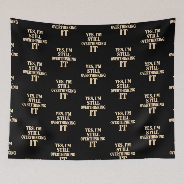Item preview, Yes, I'm Still Overthinking It – Funny Retro Typography Shirt designed and sold by Design_Your_Day.
