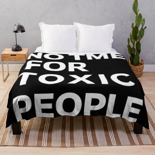 Item preview, No Time For Toxic People designed and sold by Hairball-Pets.
