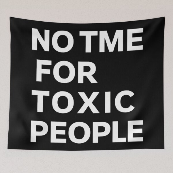 Item preview, No Time For Toxic People  designed and sold by Hairball-Pets.