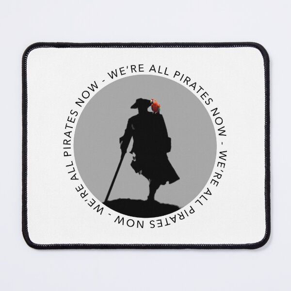 Item preview, We're All Pirates Now !  -  black lettering designed and sold by WanderingAtom.