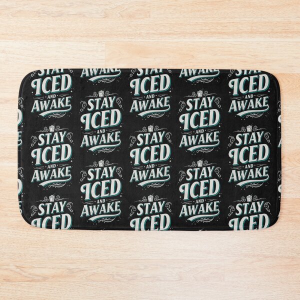 Item preview, STAY ICED AND AWAKE designed and sold by NFini-Tee.