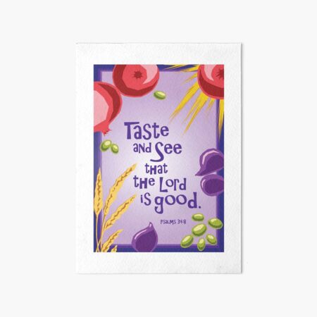 Taste and See! Art Board Print
