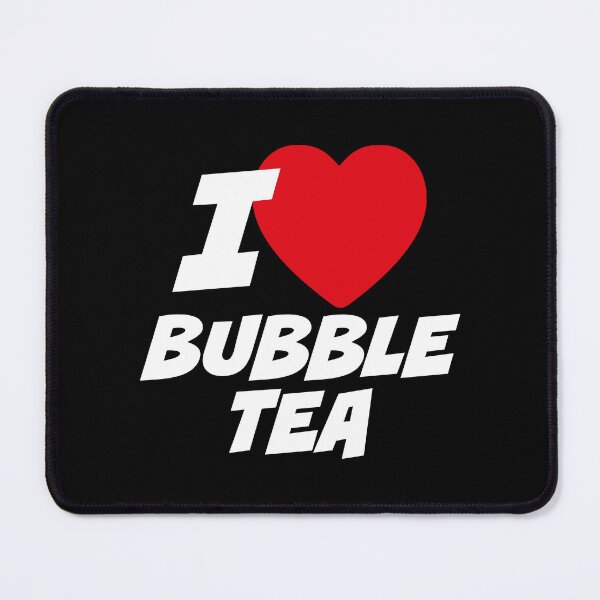 Item preview, I love bubble tea designed and sold by PaulSDesign.