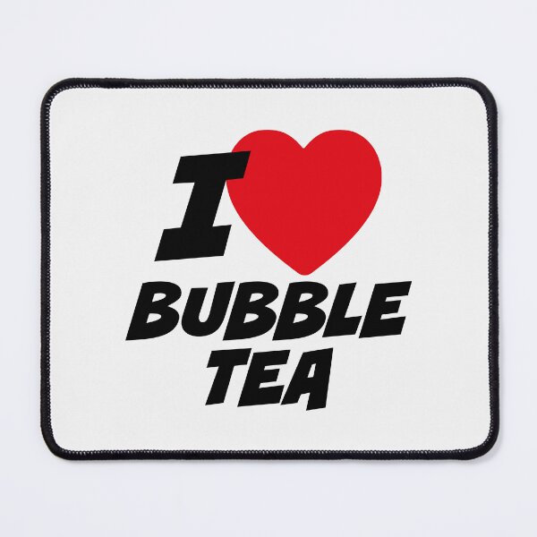 Item preview, I love bubble tea designed and sold by PaulSDesign.