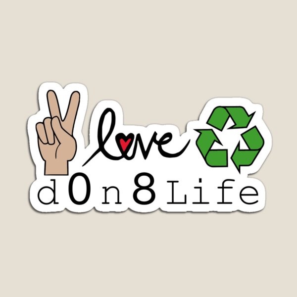 Peace, Love & Recycle - d0n8life Magnet