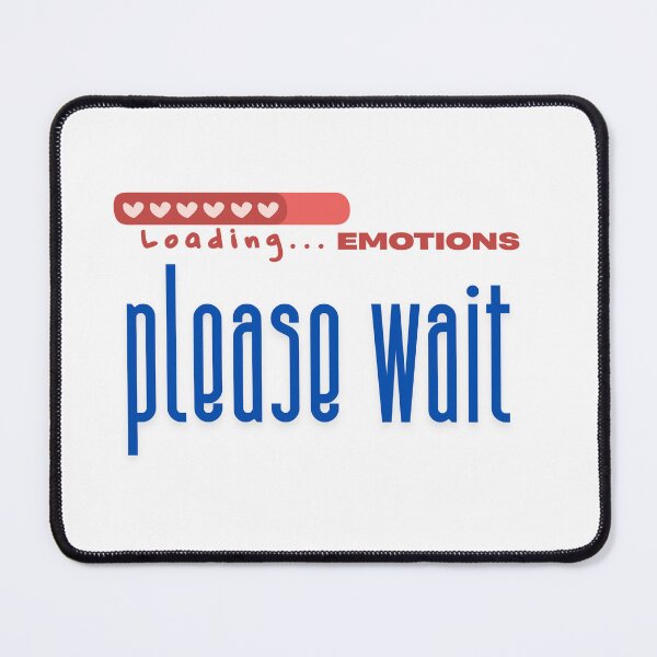 Item preview, Loading emotions - please wait designed and sold by Liv Solara.