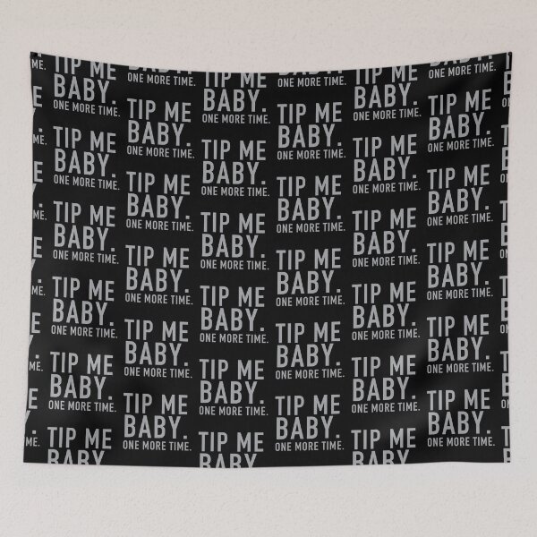 Item preview, Tip me Baby, one more time! designed and sold by jazzydevil.