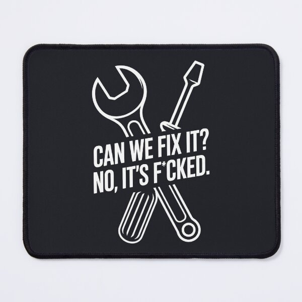 Item preview, Can We Fix It No It's F*cked designed and sold by CreepyCornerArt.