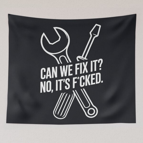 Item preview, Can We Fix It No It's F*cked designed and sold by CreepyCornerArt.