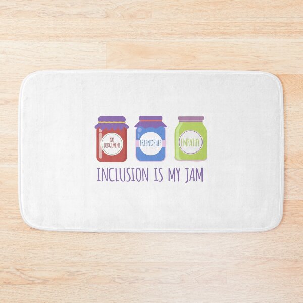Item preview, Inclusion is my jam. No Judgement, Friendship, Empathy. designed and sold by jazzydevil.