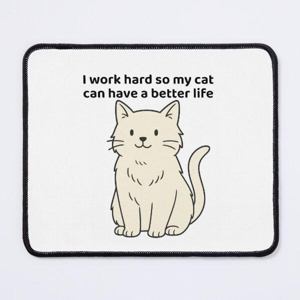 Item preview, Funny Cat Wall Art — I Work Hard So My Cat Can Live the Dream designed and sold by ArtTrader J.