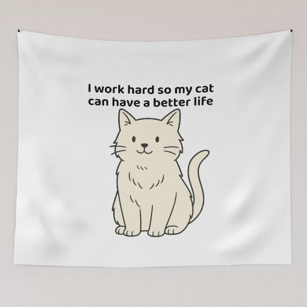 Item preview, Funny Cat Wall Art — I Work Hard So My Cat Can Live the Dream designed and sold by ArtTrader J.