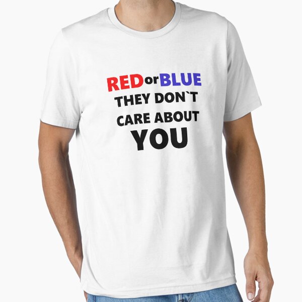 Item preview, Red or Blue they don`t care about you designed and sold by catalin87.