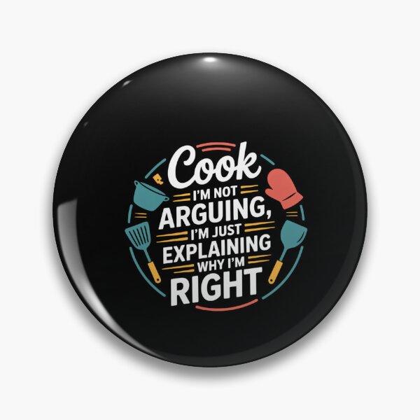 Item preview, Cook Im Not Arguing Im Just Explaining Why Im Right designed and sold by DeadlockCrew.