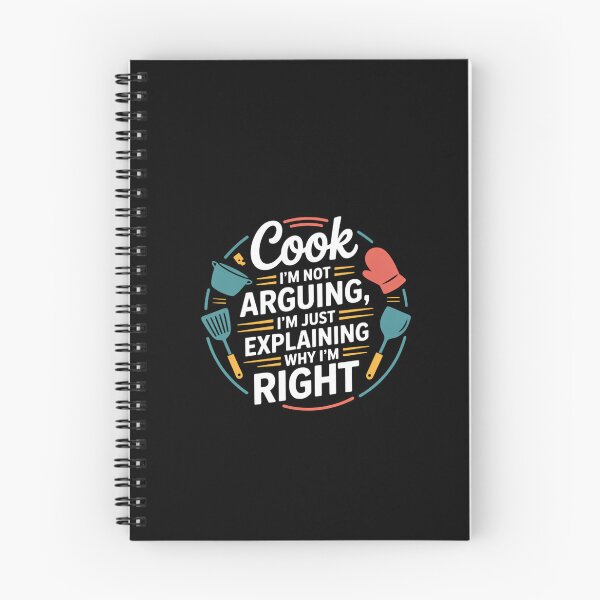 Item preview, Cook Im Not Arguing Im Just Explaining Why Im Right designed and sold by DeadlockCrew.