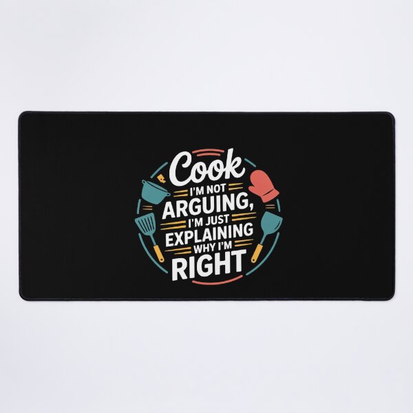 Item preview, Cook Im Not Arguing Im Just Explaining Why Im Right designed and sold by DeadlockCrew.