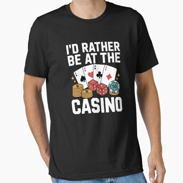 Item preview, Cool Casino Lover Casino Gambling Gambler Id Rather Be At The Casino designed and sold by DeadlockCrew.