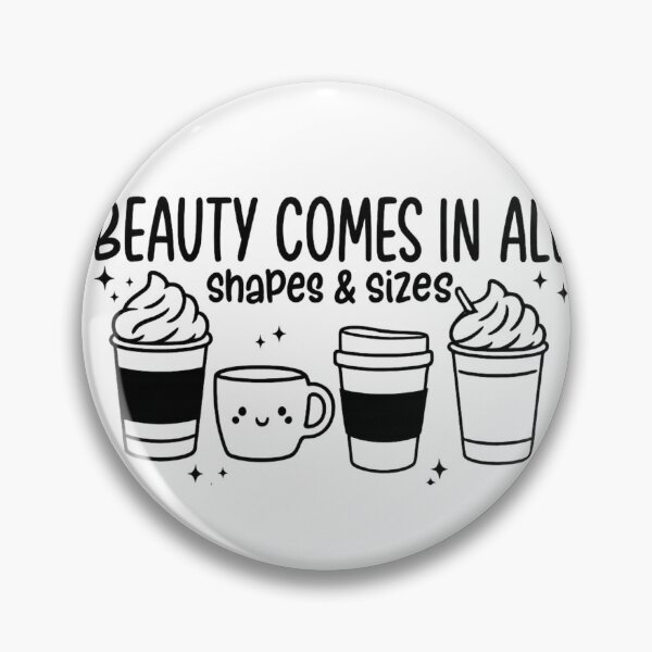 Item preview, Beauty Comes in All Shapes and Sizes – Cute Coffee Cup Equality Quote designed and sold by haitrieuic96.