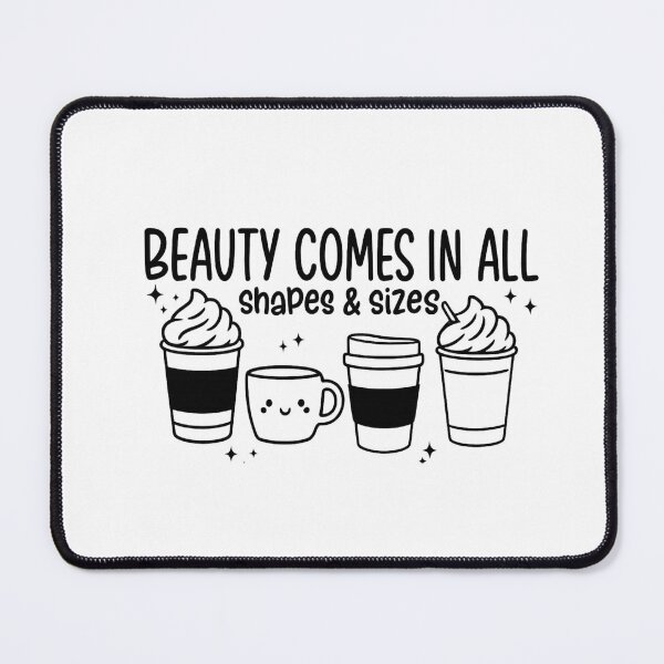 Item preview, Beauty Comes in All Shapes and Sizes – Cute Coffee Cup Equality Quote designed and sold by haitrieuic96.