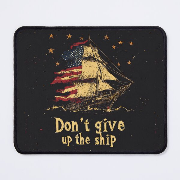 Item preview, Don't give up the ship designed and sold by MendaciousMina.