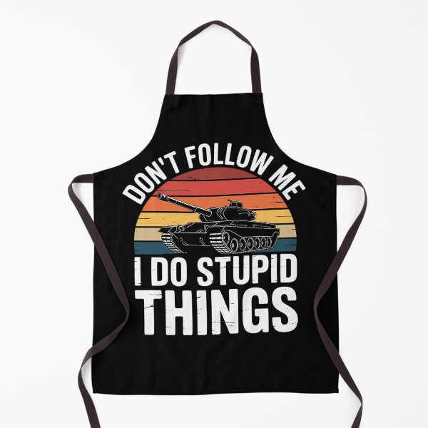 Item preview, Dont Follow Me I Do Stupid Things designed and sold by savrmiller.